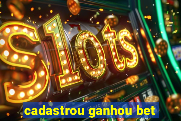 cadastrou ganhou bet